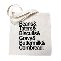 Beans & Taters & Biscuits & Gravy & Buttermilk & Cornbread Tote Bag