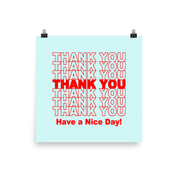 Thank You Have a Nice Day Art Print