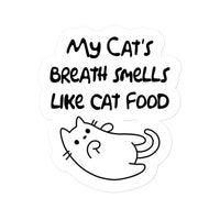 My Cat's Breath Smells Like Cat Food Sticker