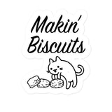 Makin' Biscuits Sticker