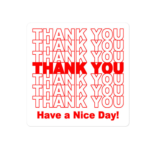 Thank You Have a Nice Day Sticker