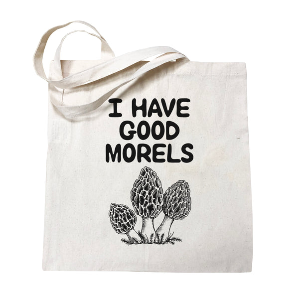 I Have Good Morels Tote Bag