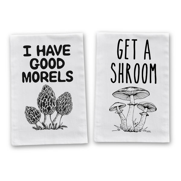 I Have Good Morels & Get a Shroom Funny Mushroom Kitchen Towels - 2 Pack